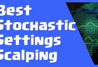 Best Stochastic Settings For Scalping 5 Min Chart In Forex