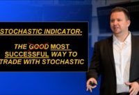 How To Trade Successfully With Stochastic Indicator – What to do, NOT to do and- WHY! 100% revealed!