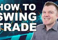 How to Swing Trade Stocks (THE BASICS)