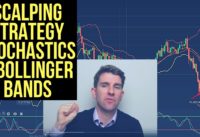 Scalping Bollinger Bands/Stochastics Strategy Best for Quick Profits? Part 22 🔨
