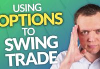 Using Options to Swing Trade – Any Other Strategies?