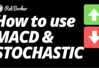 How to Use MACD and Stochastic