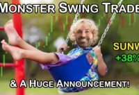 Monster Swing Trade Update #SUNW +38% & A Major Announcement!