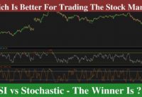 RSI vs Stochastic? Which Is Better To Trade The Stock Market With?