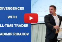 Webinar: Divergences with fulltime trader Vladimir Ribakov