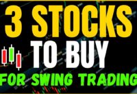 3 Stocks to BUY Next Week (Swing Trading w/ Entries and Stop Losses)