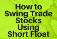 How to Swing Trade Stocks Using the Short Float