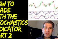 Stochastics Trading Strategies for Day Traders – Part 2
