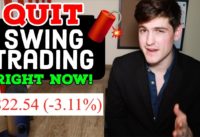 Should I Quit Swing Trading? 📉