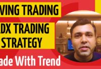 Swing Trading Strategies – ADX Indicator Trading Strategy & Moving Average Strategy