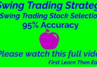 Swing Trading Strategy  ||  Swing Trading Stock Selection  || 95% Accuracy  ||
