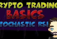 How to use the Stochastic RSI – Crypto Trading Basics