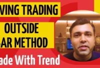 Swing Trading Strategies – Part 7 – Outside Bar Trading Strategy