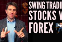 SWING TRADING STOCKS VS FOREX 🤔