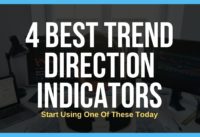 4 Top Trend Direction Indicators For Day and Swing Traders