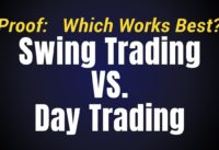 Swing Trading Vs Day Trading: Which Is More Profitable?