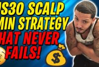 BEST REVEALED US30 1MIN STRATEGY ANYONE CAN MASTER STEP BY STEP 2020 // Scalping Made Easy For FREE!