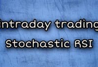 best intraday strategy with Stochastic RSI