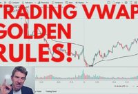 Trading With the VWAP Golden Rules 💎