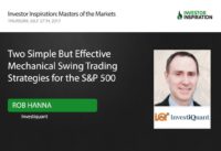 Two Simple But Effective Mechanical Swing Trading Strategies for the S&P 500 | Rob Hanna