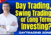 Day Trading vs Swing trading vs Long Term Investing Which Is Better ?
