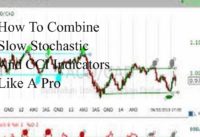 How To Combine Slow Stochastic And CCI Indicators Like A Pro
