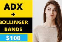 ADX Indicator Strategy + Bollinger Bands Trading Strategy -Forex Scalping -TESTED 100 TIMES -NO WAY!
