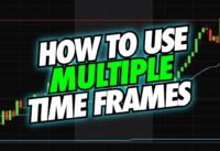 How To Use Multiple Time Frames