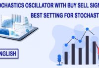 Stochastics Oscillator with buy sell signal and best setting for stochastics