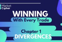 How to Win Every Trade with Market Cipher Chapter 1: Bullish / Bearish Divergences
