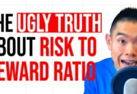 The Ugly Truth About Risk To Reward Ratio (95% Of Traders Get It Wrong)