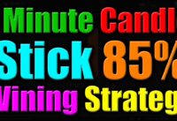 2019 Best 1 Minute Candle Stick Strategy – 85% Wining Strategy – Forex Trading Strategy