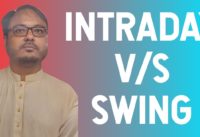 intraday V/S swing Trading || psx