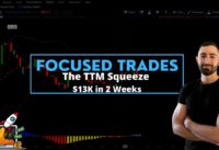 The TTM Squeeze Setup: How I Made $13,000 in 2 Weeks + the 4 Keys to a CLEAN Squeeze!