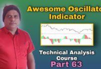 Awesome Oscillator Indicator l Technical Analysis Course l Part 63 l