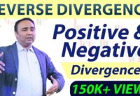 Reverse Divergence-Positive & Negative Divergence!