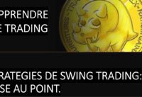 Stratégies Swing trading actions: mise au point!