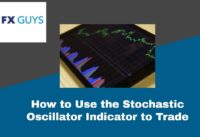 How to Use the Stochastic Oscillator Indicator to Trade
