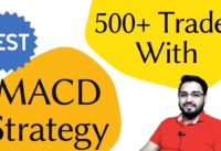 MACD Trading Strategy | 500+ Trades in Nifty & Bank Nifty | MACD Indicator
