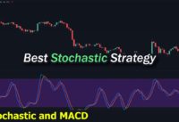 Best Stochastic and MACD Strategy