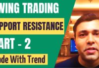 Swing Trading – Part 2 – Support And Resistance In Swing Trading