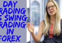 Day Trading versus Swing Trading in Forex