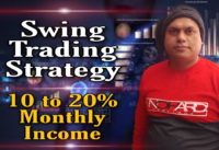 Swing Trading Strategy l 10 to 20% Monthly Income l