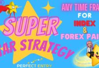 Super Star Strategy * Any Time Frame*