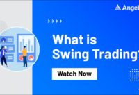 What is Swing Trading? | How to Find Strongest Stock for Swing Trading? | Angel One