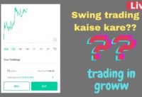 How to do Swing trading in groww app | Groww app mein swing trading kaise kare