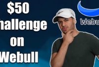 Swing Trading on WEBULL ($50 Challenge)