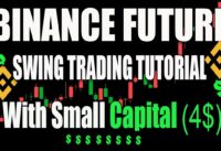 BINANCE FUTURE SWING TRADING WITH SMALL CAPITAL(4$) TUTORIAL FOR BEGINNERS