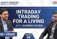 A Day Trader’s Journey from Rs 10,000 to Rs 4 crore | Intraday Trading for a Living|Rajendra Paliwal
