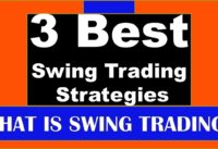 WHAT IS SWING TRADING ;3 Best Swing Trading Strategies
